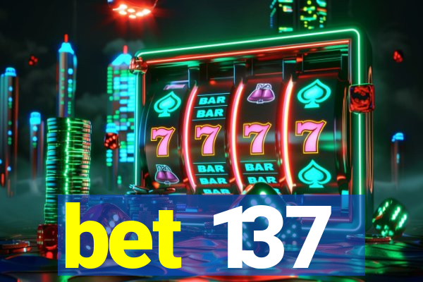 bet 137